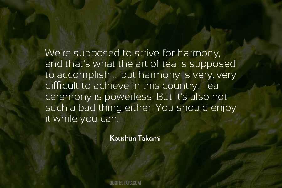 Quotes About Tea Ceremony #431124