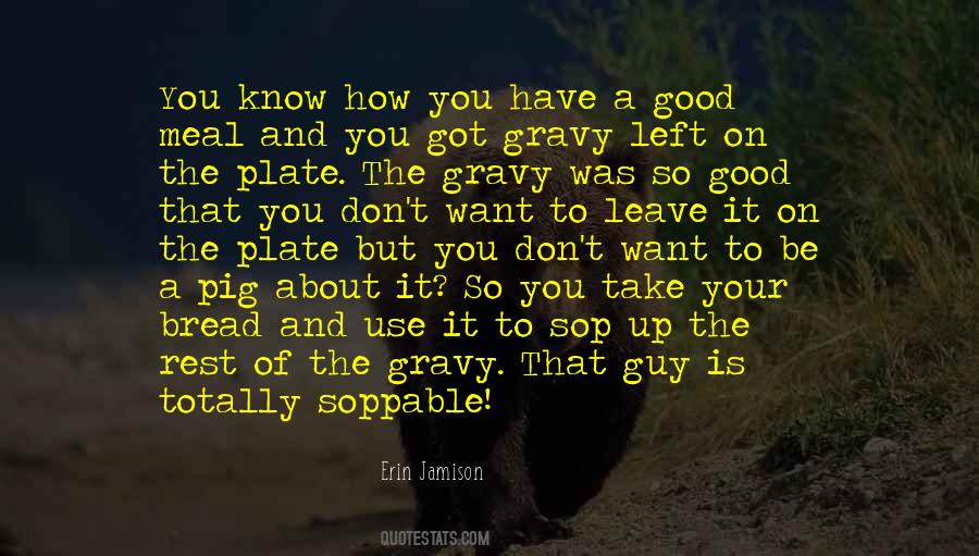 Quotes About Gravy #674286