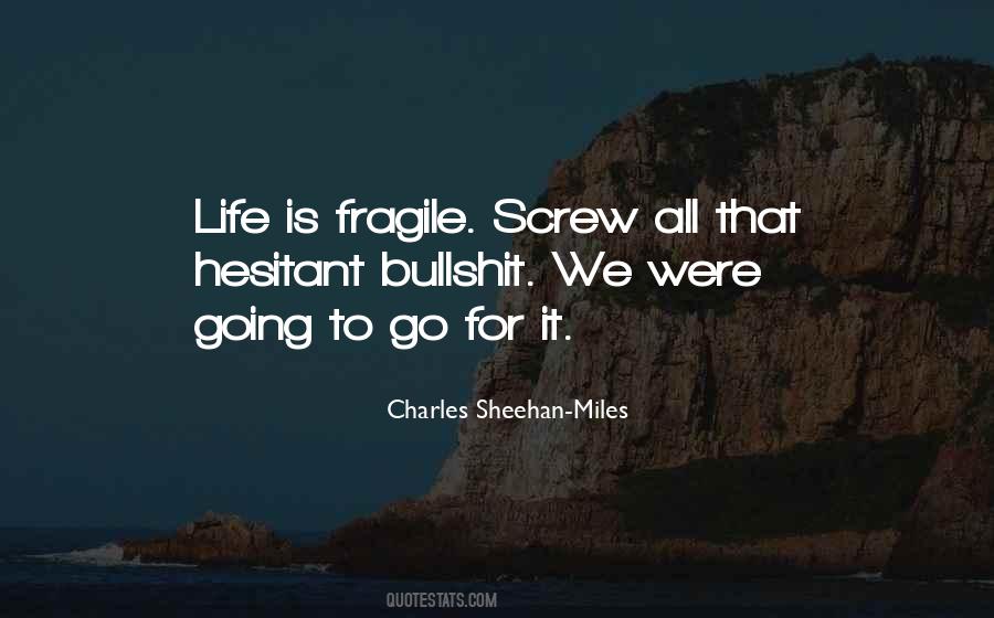 Life Fragile Sayings #127269