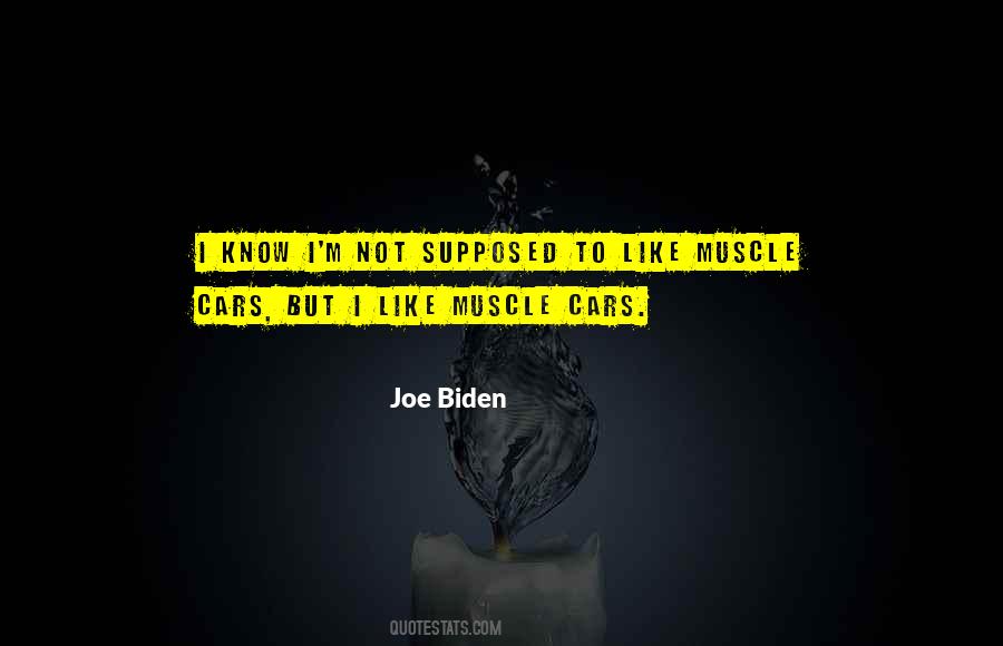 Quotes About Muscle Cars #594564