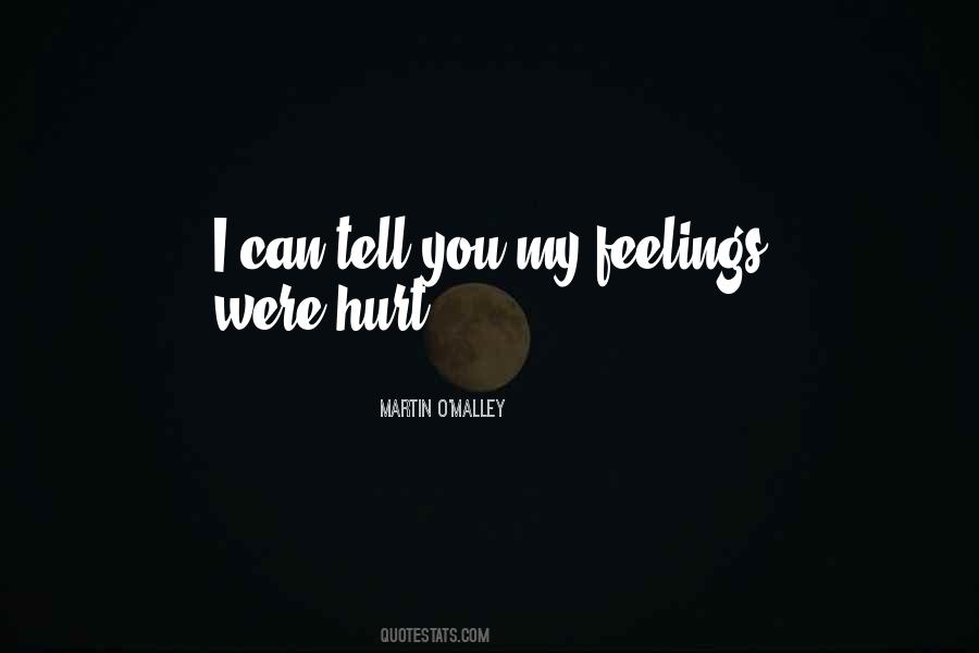 You Hurt My Feelings Sayings #1412215