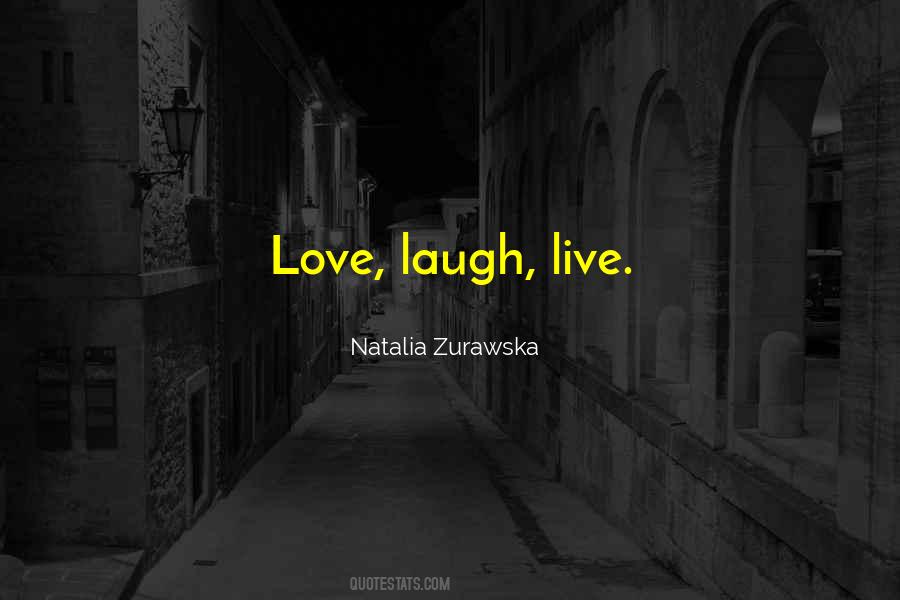 Love Laugh Sayings #1408599