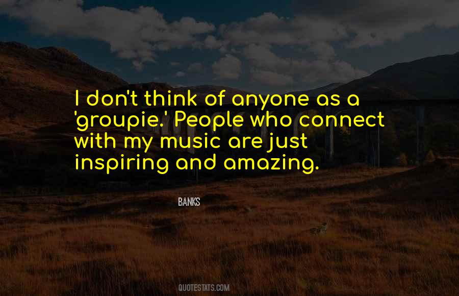 Quotes About Inspiring Music #1052550