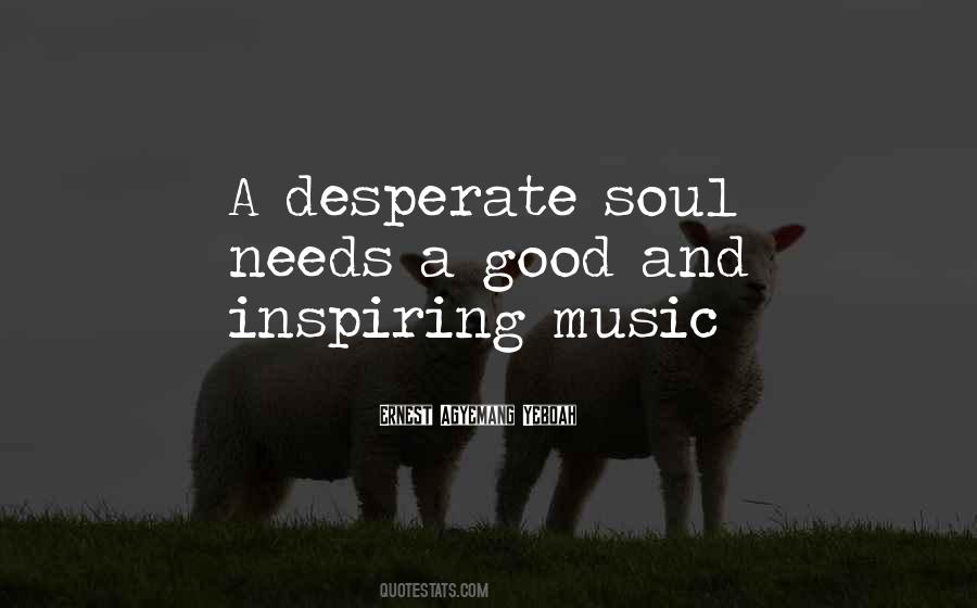 Quotes About Inspiring Music #1340719