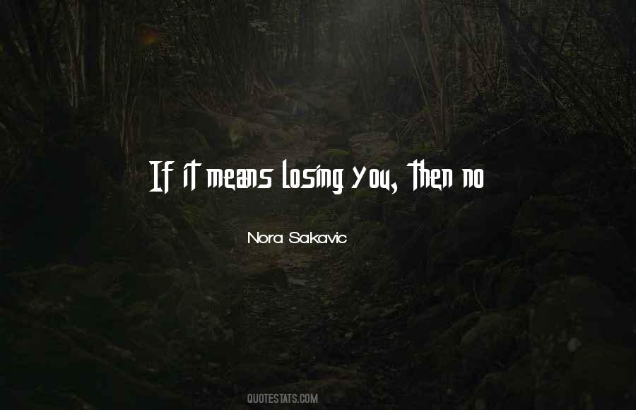 Losing You Sayings #1599903