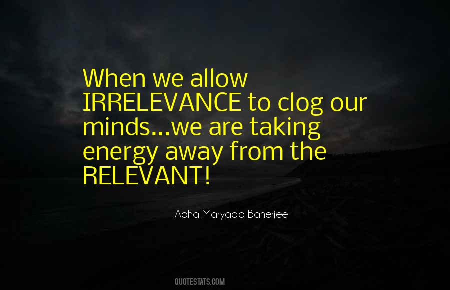 Quotes About Irrelevance #1693850