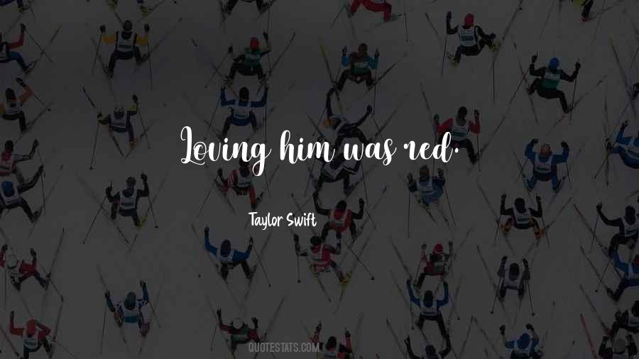 Quotes About Red Taylor Swift #1141159