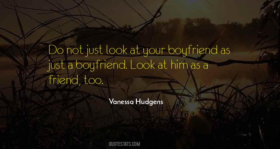 Quotes About Your Boyfriend #1089590