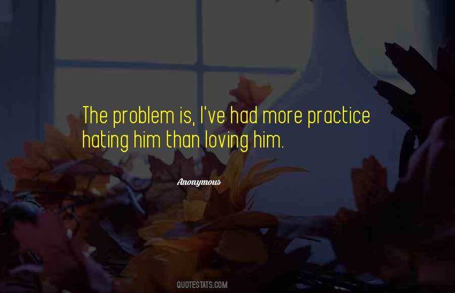 Quotes About Loving Him #1498563