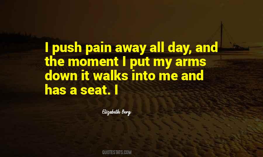 Push Me Away Sayings #1356496