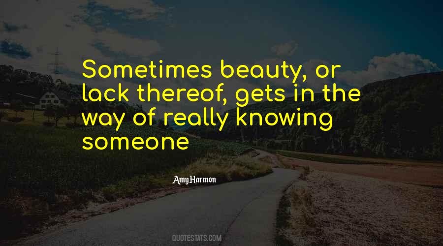Quotes About Knowing Someone #1616040