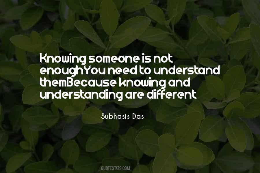 Quotes About Knowing Someone #16745