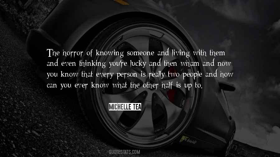 Quotes About Knowing Someone #572771