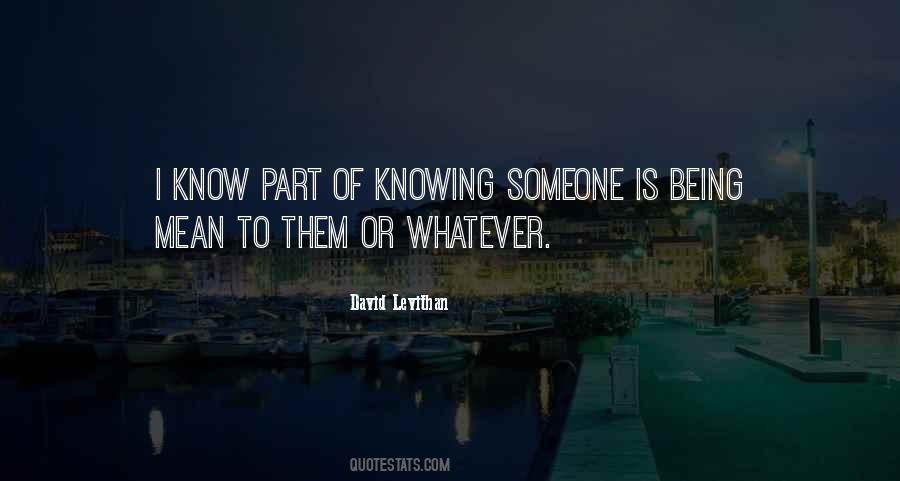 Quotes About Knowing Someone #878273