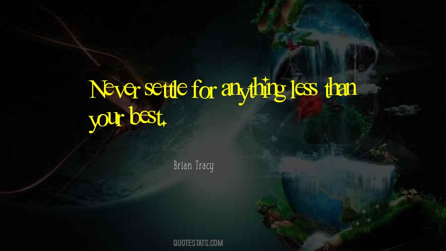 Never Settle Sayings #1293945