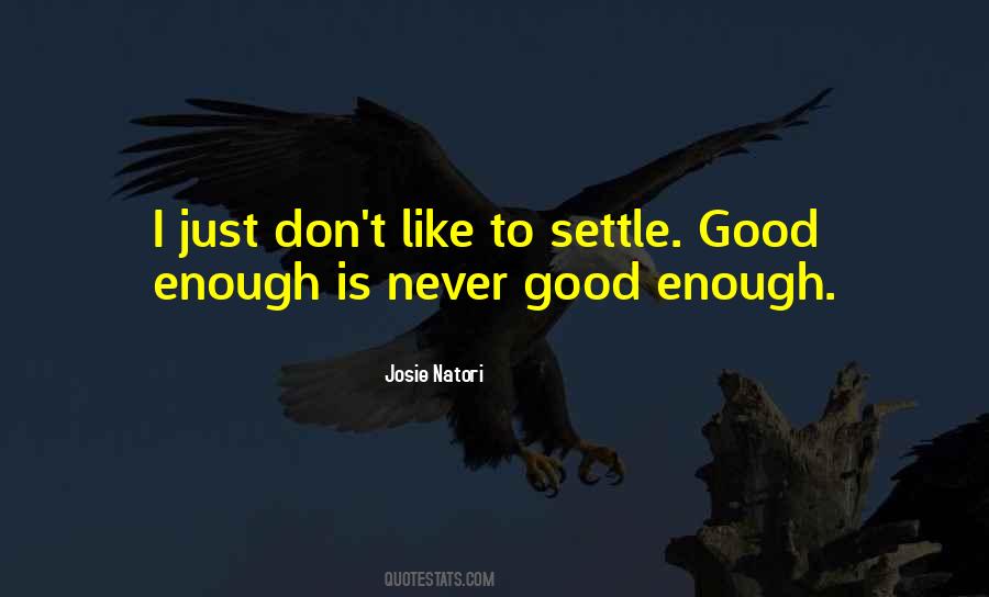 Never Settle Sayings #274823