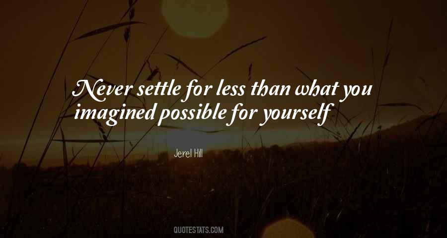 Never Settle Sayings #44142