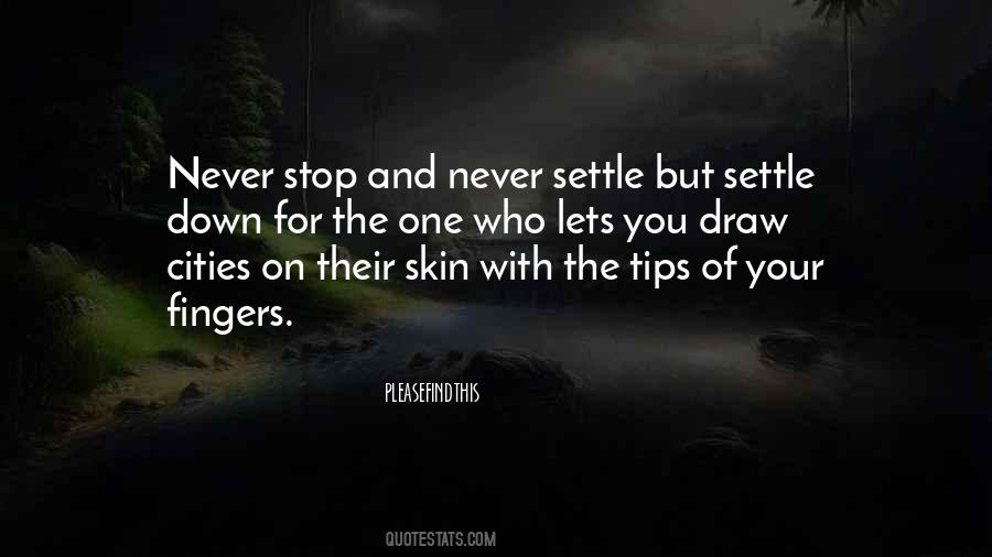 Never Settle Sayings #845574