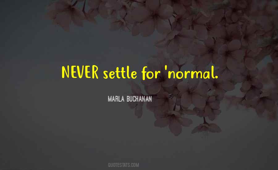 Never Settle Sayings #888197