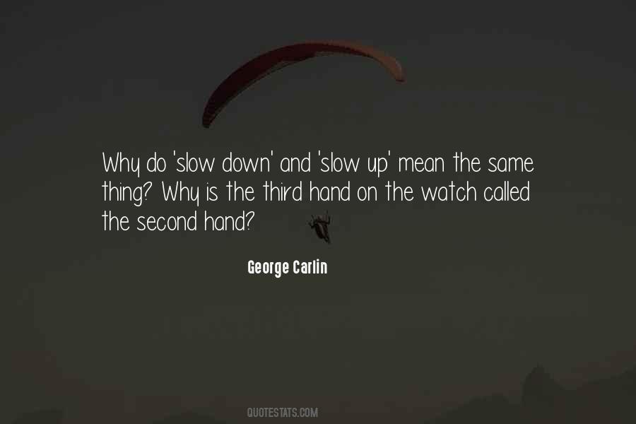 Slow Down Time Sayings #346525