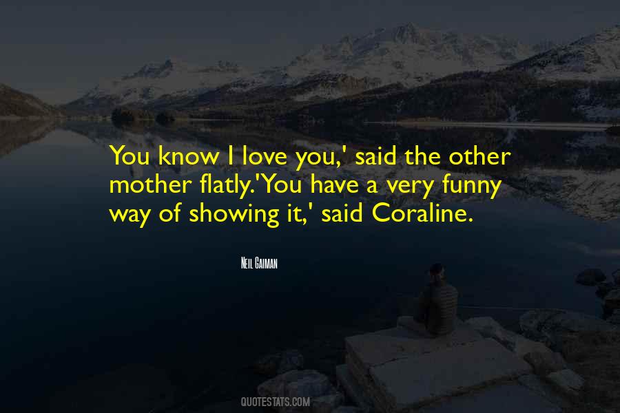 Quotes About Showing Others Love #316507