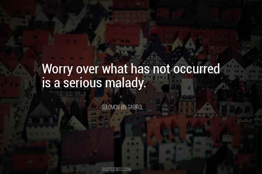 Quotes About Malady #1067934