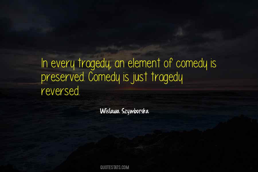 Comedy Tragedy Sayings #197150