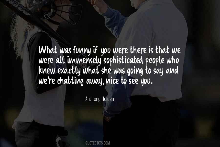 Who Knew Sayings #90487 Who Knew Sayings #90487