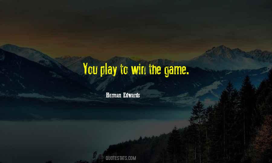 Play To Win Sayings #1196101