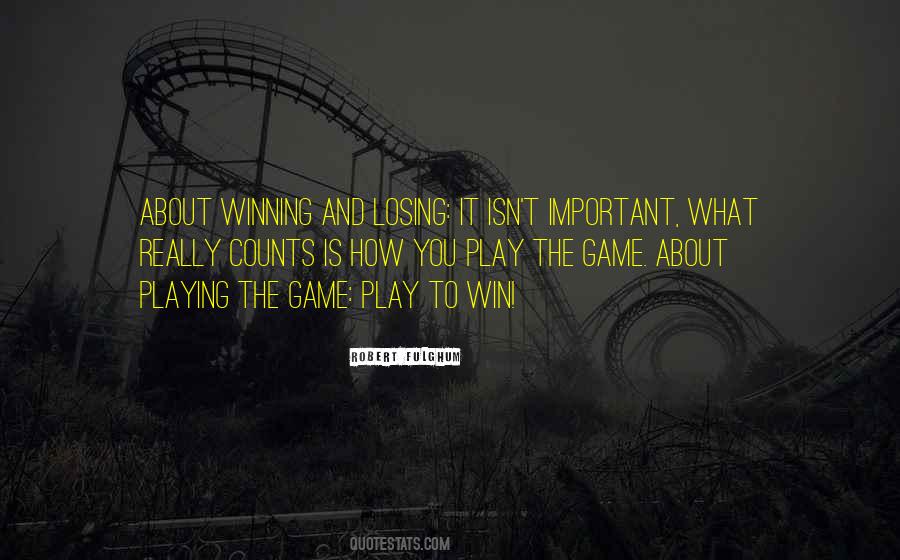 Play To Win Sayings #1299665