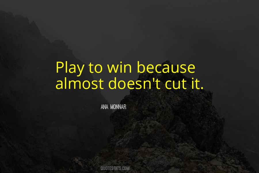 Play To Win Sayings #168371