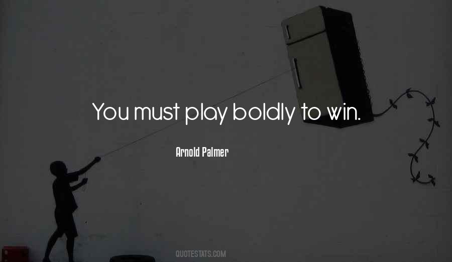 Play To Win Sayings #293794