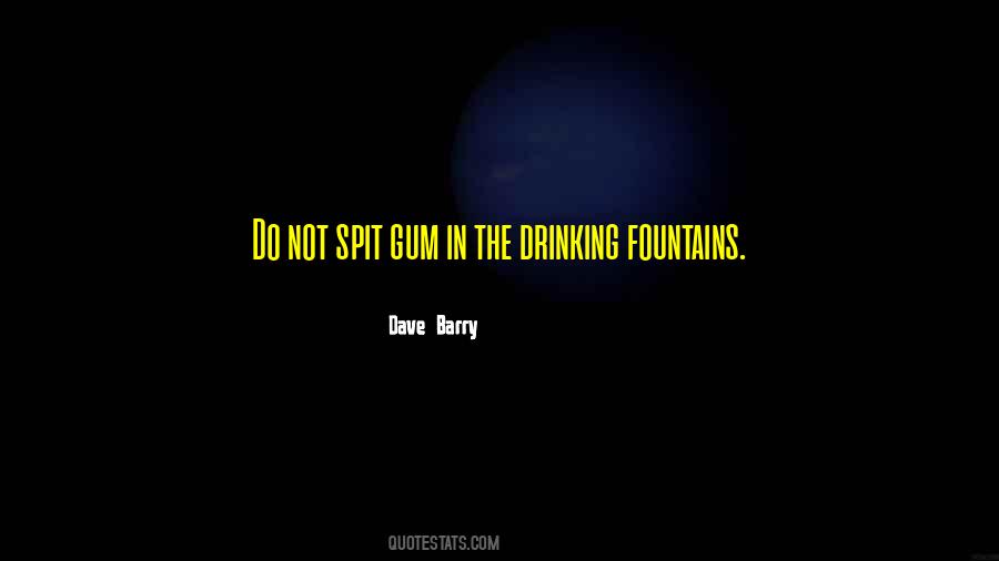 Quotes About Drinking Fountains #874877