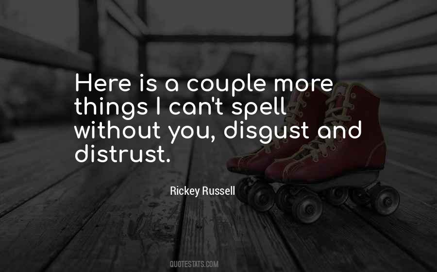 You Disgust Me Quotes Sayings #435512