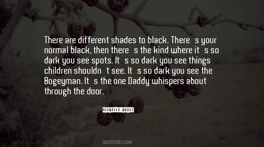 Quotes About Dark Shades #1034704