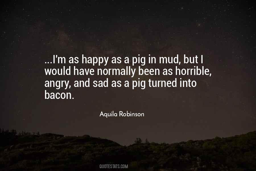 Happy As A Pig Sayings #708665