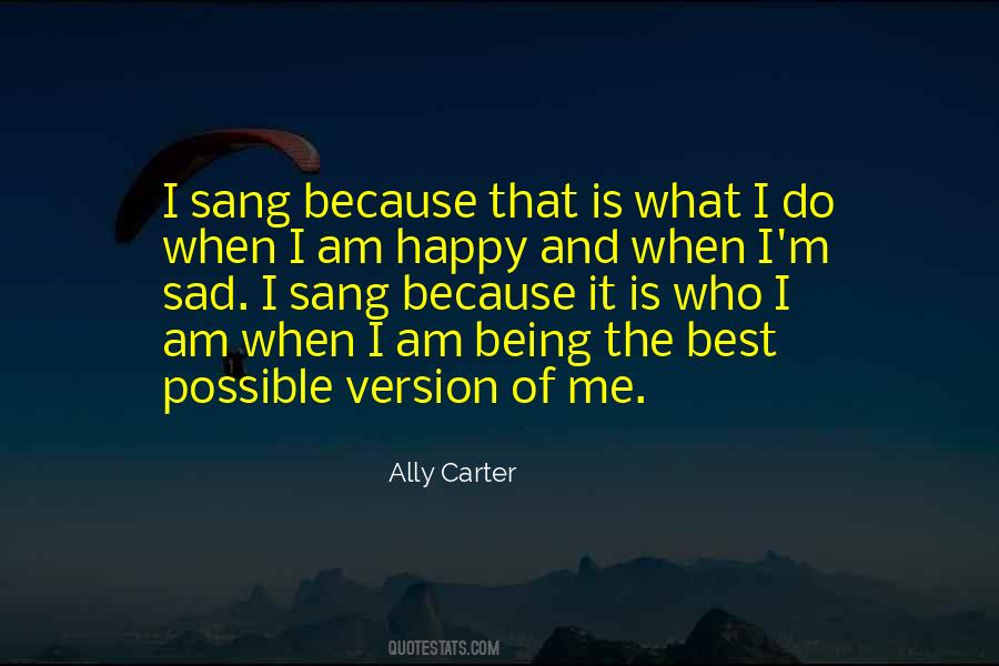 Happy Being Me Sayings #6913