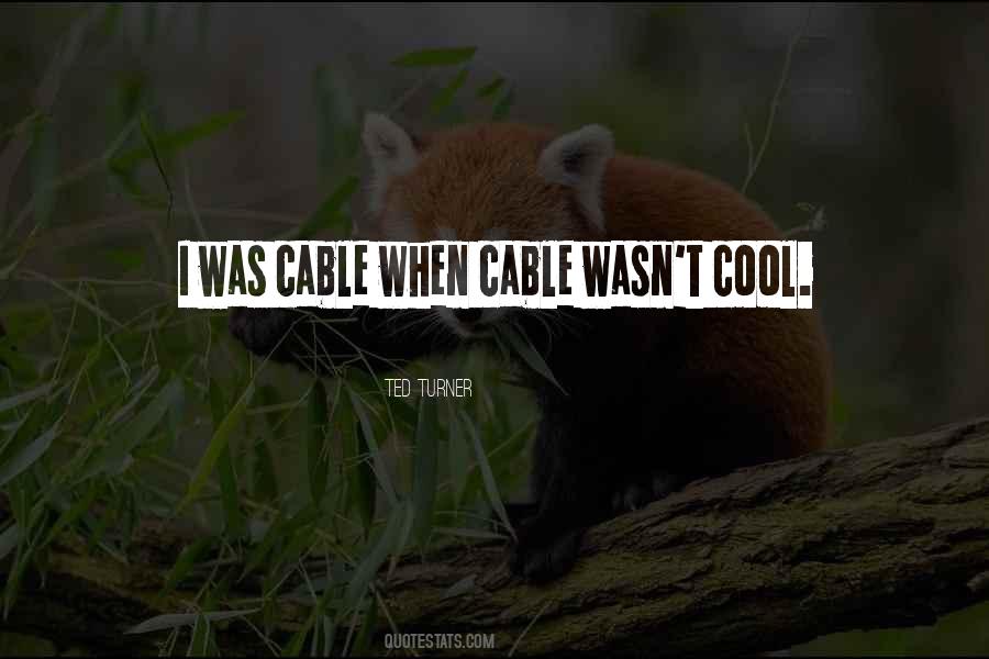 Quotes About Cables #955607