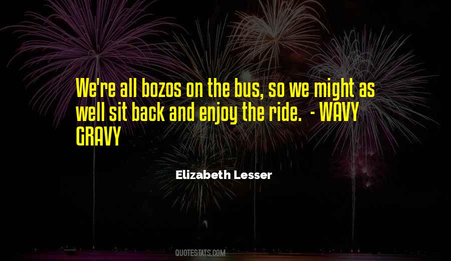 Bus Ride Sayings #615209