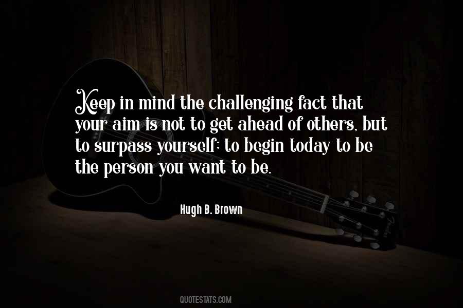Quotes About Challenges Ahead #814611