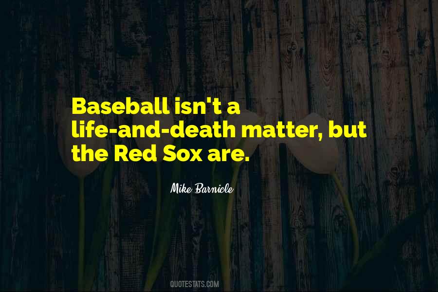 Quotes About The Red Sox #1348052