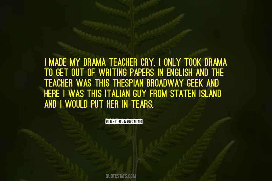 Drama Teacher Sayings #1475310