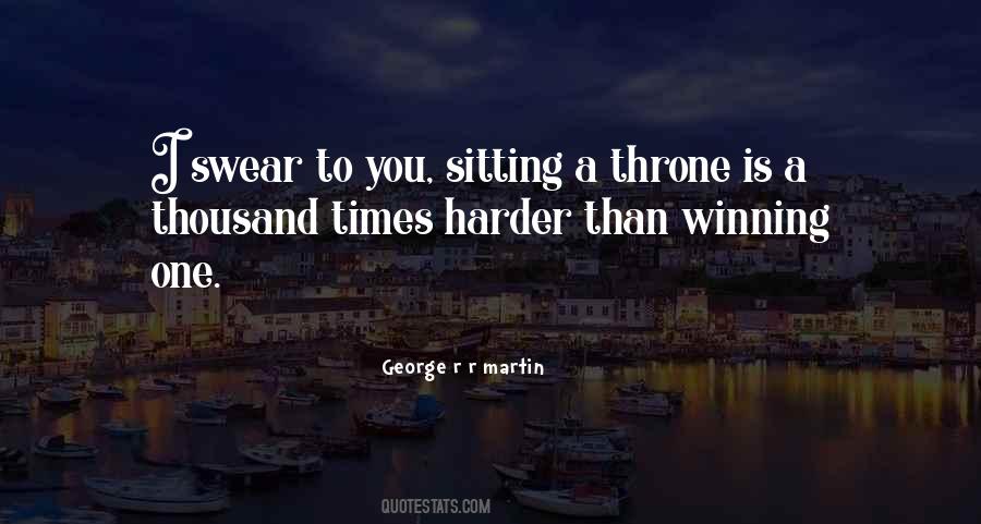 Quotes About Sitting On A Throne #158709