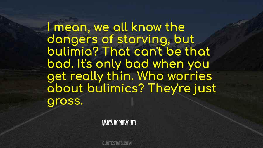Quotes About Bulimia #948082