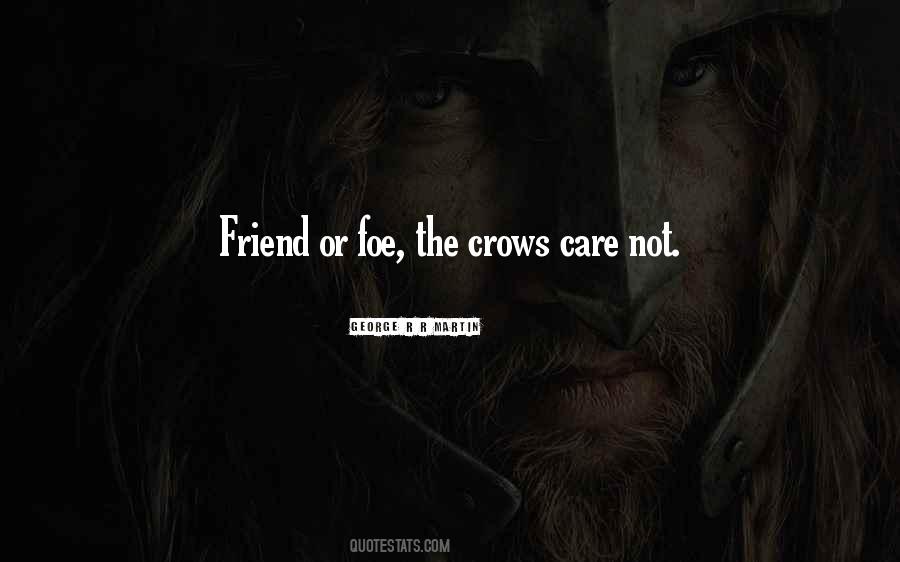 Friend Or Foe Sayings #2375