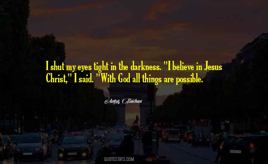 Quotes About All Things Are Possible With God #1272430