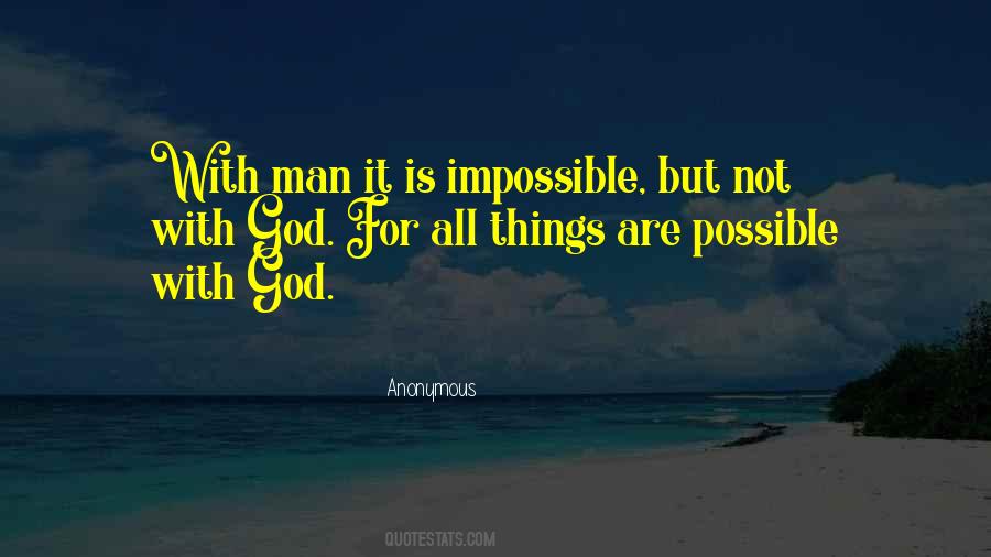 Quotes About All Things Are Possible With God #313594