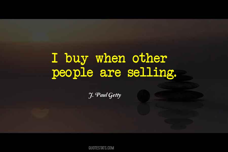 J Paul Getty Sayings #1015359