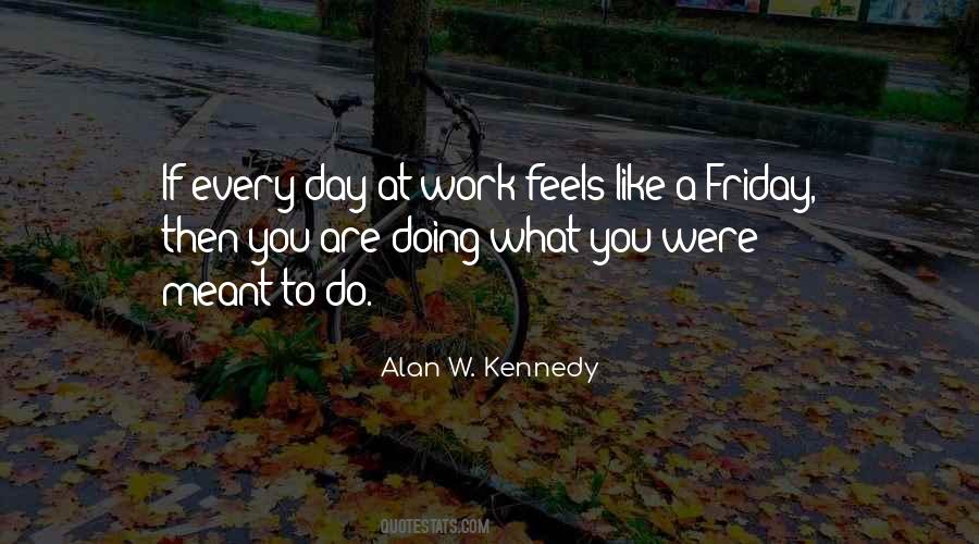 Quotes About Friday Work #1147324