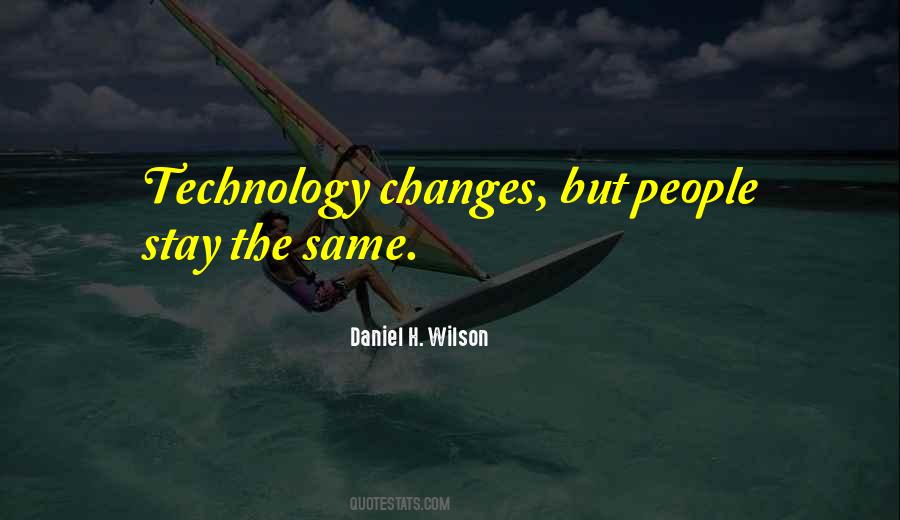Quotes About Changes In Technology #1815914